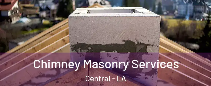  Chimney Masonry Services Central - LA