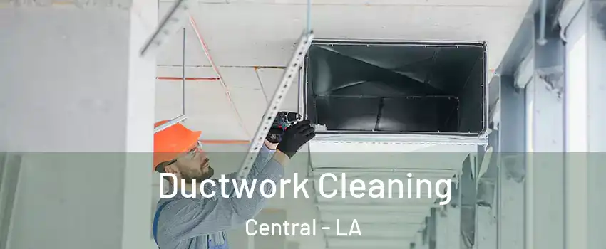  Ductwork Cleaning Central - LA
