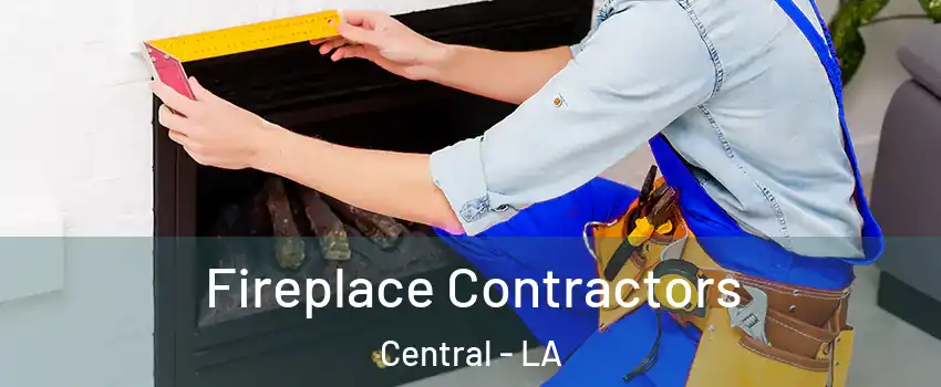  Fireplace Contractors Central - LA