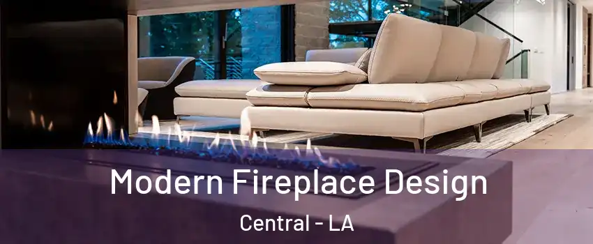  Modern Fireplace Design Central - LA