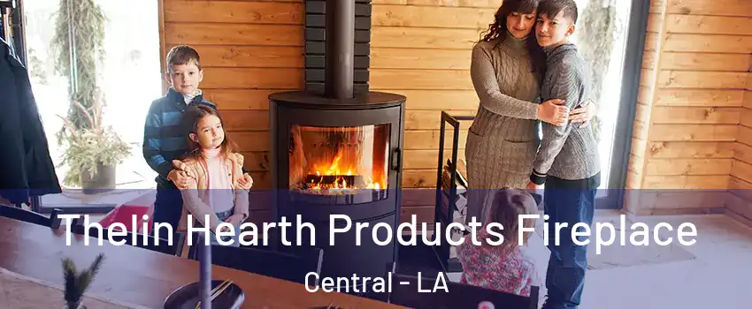  Thelin Hearth Products Fireplace Central - LA